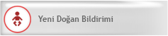 Yeni Doï¿½an Bebek Bildirim Formu